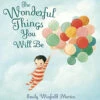 Penguin Random House The Wonderful Things You Will Be Hardcover -Christmas 1 0525515747.01. SCLZZZZZZZ SX500 35365.1637672876