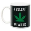 I Beleaf In Weed Mug -Christmas 317275 I Beleaf In Weed Mug 53737.1666892278