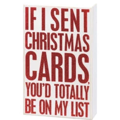 Primitives By Kathy Box Sign - If I Sent Christmas Cards