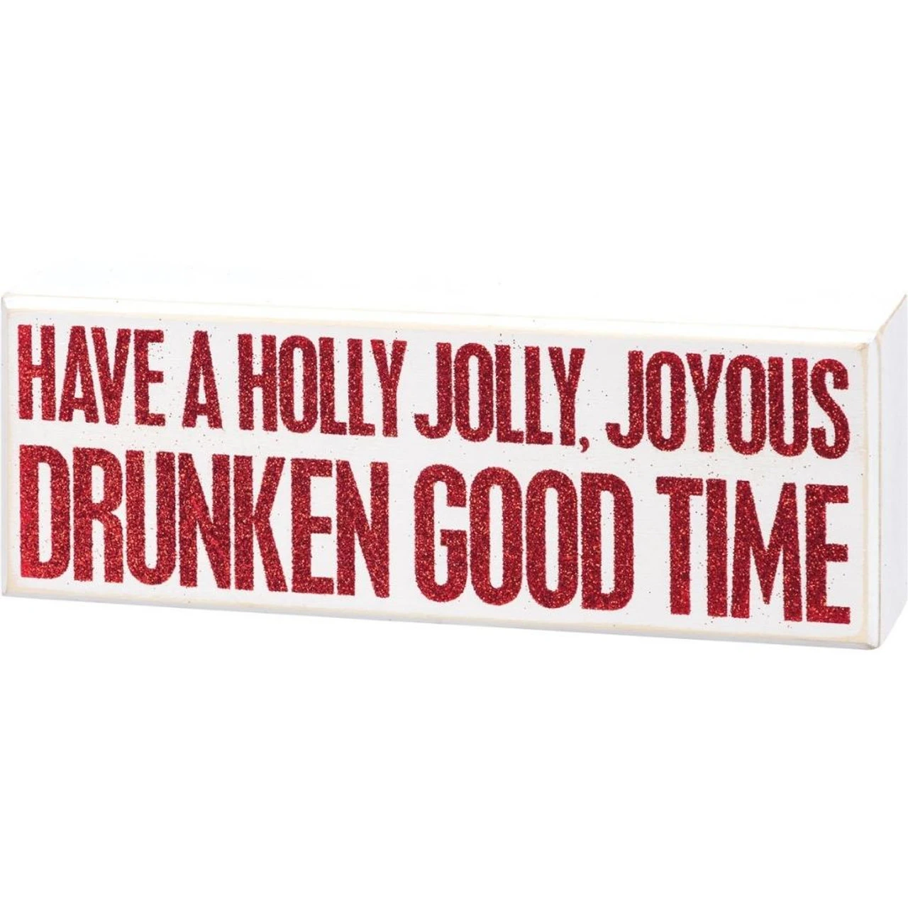 Primitives By Kathy Kitchen Box Sign - Holly Jolly, Joyous Drunken Good Time 3 Primitives By Kathy Kitchen Box Sign - Holly Jolly, Joyous Drunken Good Time