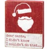 Primitive By Kathy Slat Box Sign - Dear Santa I Didn't Know -Christmas 897 Untitled design 72682.1664168443